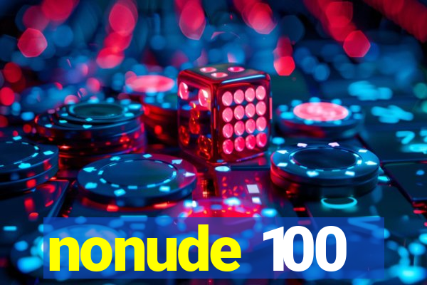 nonude 100